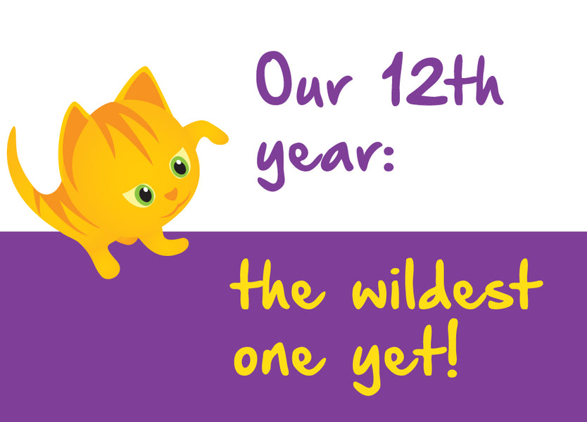 Our 12th year was the wildest!  😺